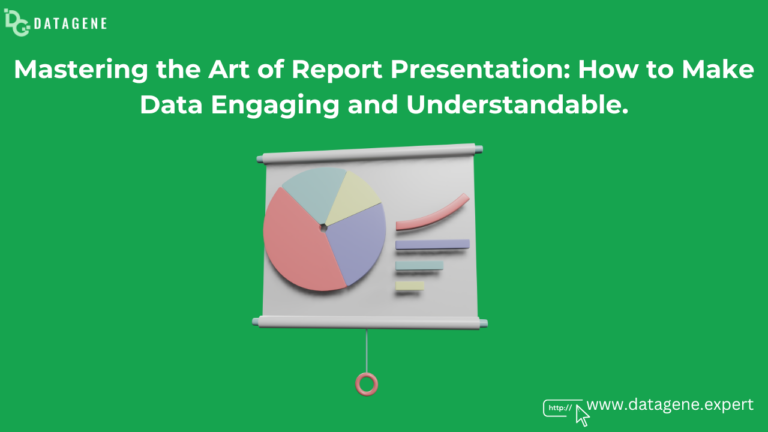 Mastering the Art of Report Presentation: How to Make Data Engaging and Understandable.